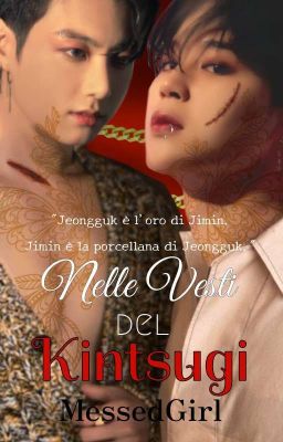 Nelle Vesti Del Kintsugi || Jikook ff ||