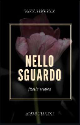 Nello sguardo - poesia erotica