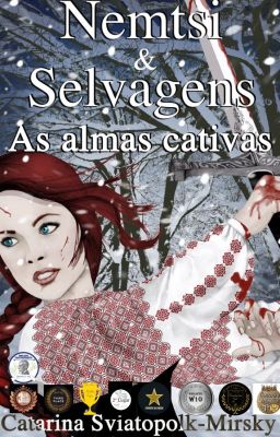 Nemtsi e Selvagens - As almas cativas