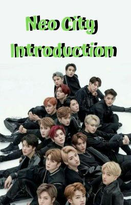 | Neo City Introduction | Get to know all of NCT |