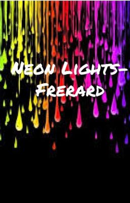 Neon Lights- Frerard