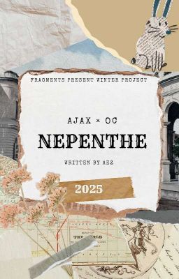 ✿Nepenthe [Ajax x OC]✿