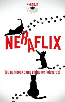 Neraflix Ou Rantbook D'une Eminente Poissarde