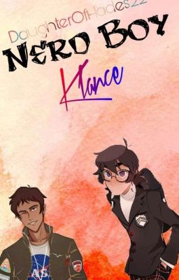 Nerd boy 《Klance》✔