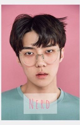 Nerd [sehun] terminée 