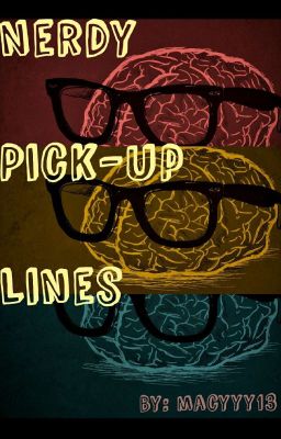 Nerdy Pick-up Lines