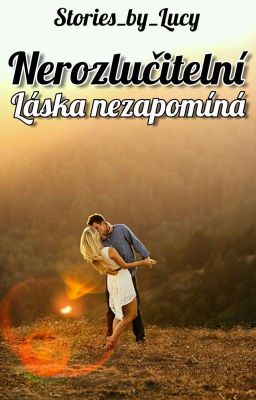 Nerozlučitelní - Láska nezapomíná