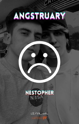 Nestopher| Angstruary