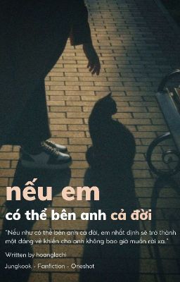 Nếu em có thể bên anh cả đời