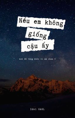 nếu em không giống cậu ấy[ hoàn ]