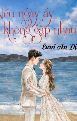 NẾU NGÀY ẤY KHÔNG GẶP NHAU