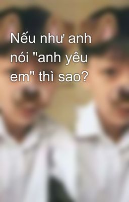 Nếu như anh nói 