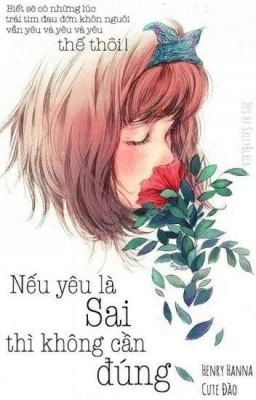  Nếu yêu là sai thì không cần đúng