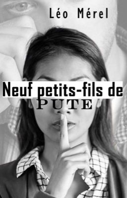 Neuf petits-fils de pute !