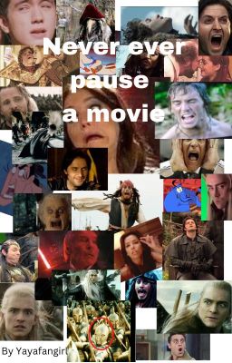 Never ever pause a movie