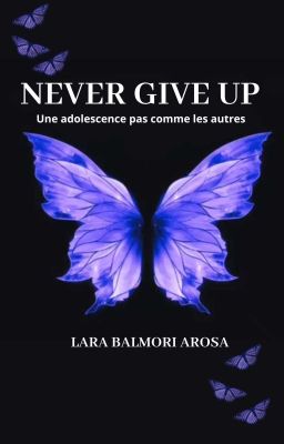 Never Give Up : Une adolescence pas comme les autres