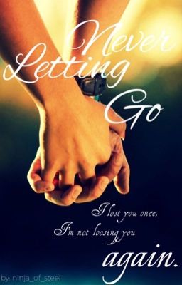 Never Letting Go (Book 1)(Reuploaded)