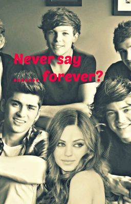 Never say....... forever?