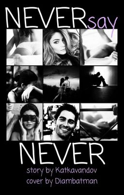 Never say Never  T.H.