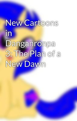 New Cartoons in Danganronpa 3: The Plan of a New Dawn