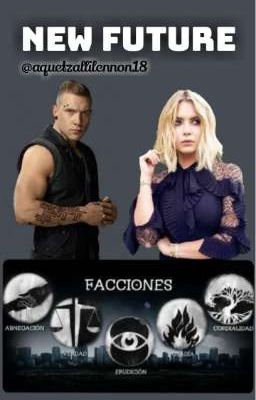 NEW FUTURE ( Divergente eric) 