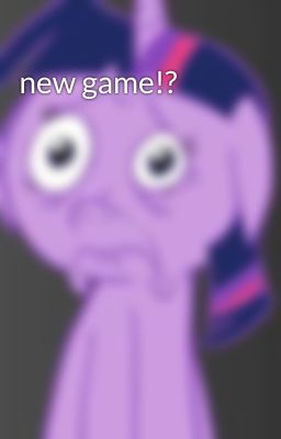 new game!?