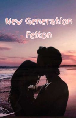 New Generation Felton