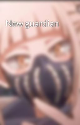 New guardian