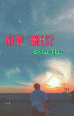 😄NEW IDOLS❤