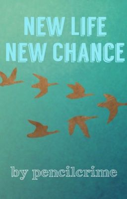 New Life, New Chance