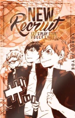 New recruit (Haikyuu fanfiction)