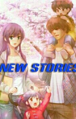 New Stories (Sequel to A New Family Memeber)