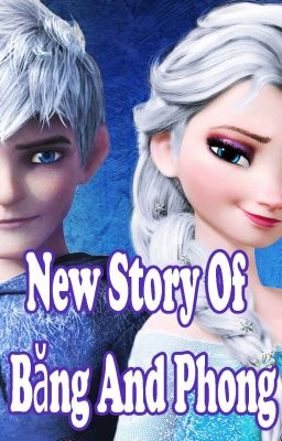 New Story Of Băng And Phong