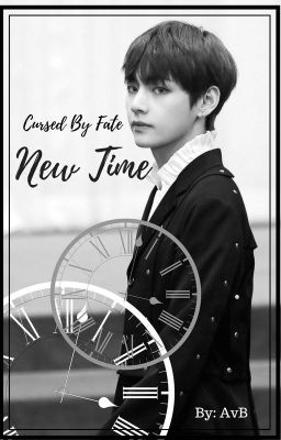 New Time (Cursed By Fate) Taehyung x Reader