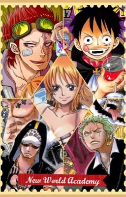 New World Academy (One Piece Fanfic) [On Hold]