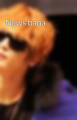 News bana