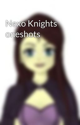 Nexo Knights oneshots 