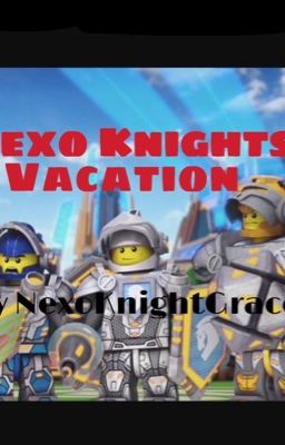 Nexo Knights Vacation!