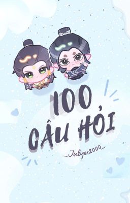 [Nezha|Lộc Báo] 100 CÂU HỎI