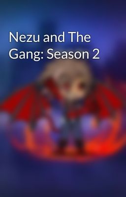 Nezu and The Gang: Season 2