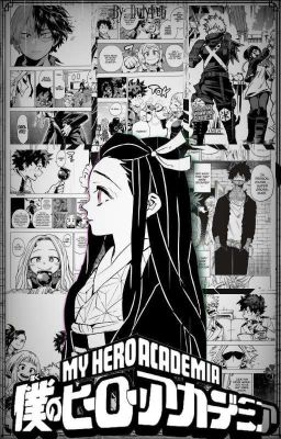 ○●Nezuko En Bnha!○● [Nezuko X Bnha]