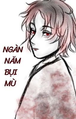 Ngàn năm bụi mù