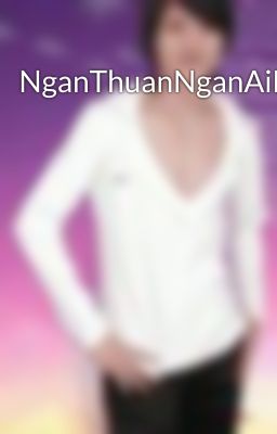 NganThuanNganAiMuoi5