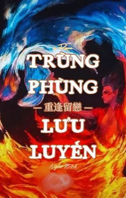 Ngẫu Bính|Trùng Phùng Lưu Luyến