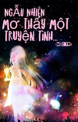 Ngẫu nhiên mơ thấy một chuyện tình...