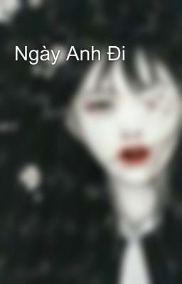 Ngày Anh Đi