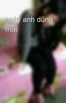 ngày anh dũng mất