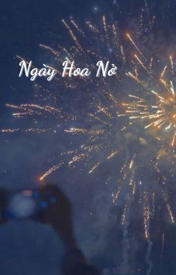 Ngày Hoa Nở