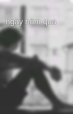 ngày hôm qua