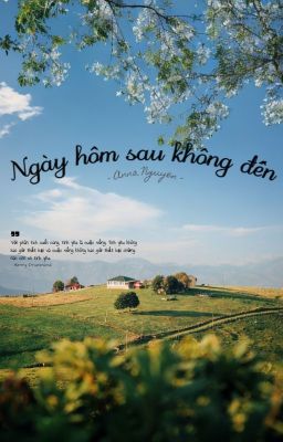 NGÀY HÔM SAU KHÔNG ĐẾN